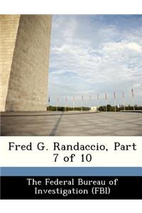 Fred G. Randaccio, Part 7 of 10