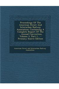 Proceedings of the American Street and Interurban Railway Association
