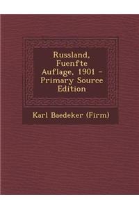 Russland, Fuenfte Auflage, 1901 - Primary Source Edition