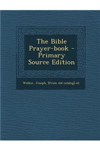 The Bible Prayer-Book