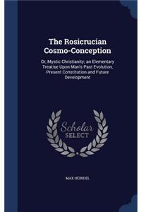 The Rosicrucian Cosmo-Conception
