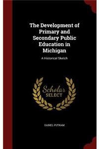 The Development of Primary and Secondary Public Education in Michigan