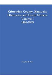 Crittenden County, Kentucky Obituaries and Death Notices Volume I 1886-1899