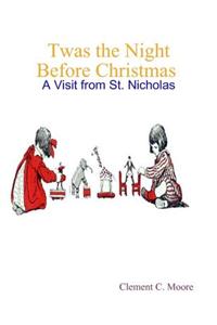 Twas the Night Before Christmas: A Visit from St. Nicholas