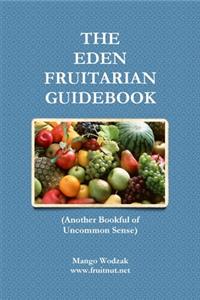 Eden Fruitarian Guidebook - PB