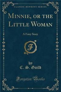Minnie, or the Little Woman