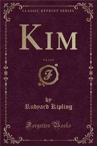 Kim, Vol. 2 of 2 (Classic Reprint)