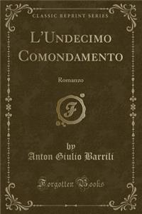 L'Undecimo Comondamento: Romanzo (Classic Reprint)