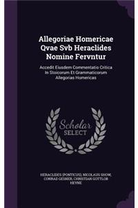 Allegoriae Homericae Qvae Svb Heraclides Nomine Fervntur