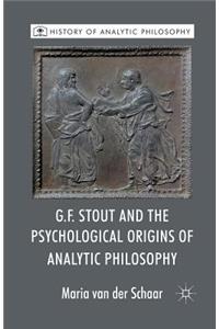 G.F. Stout and the Psychological Origins of Analytic Philosophy