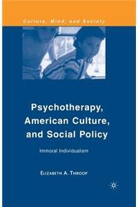 Psychotherapy, American Culture, and Social Policy