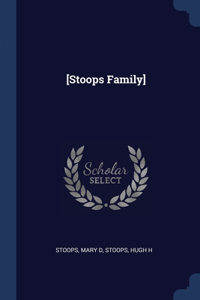 [Stoops Family]
