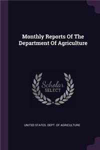 Monthly Reports Of The Department Of Agriculture