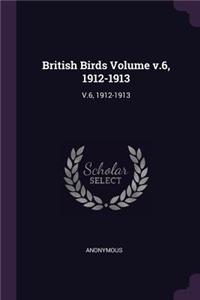 British Birds Volume v.6, 1912-1913