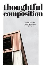 Thoughtful Composition