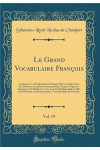 Le Grand Vocabulaire François, Vol. 19
