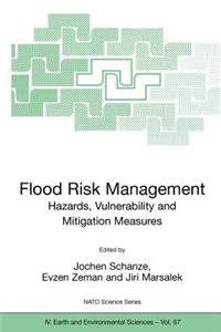 Flood Risk Management: Hazards, Vulnerability and Mitigation Measures