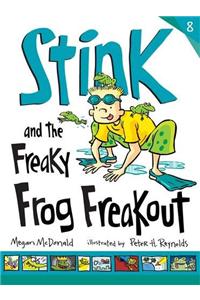 Stink and the Freaky Frog Freakout