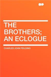 The Brothers; An Eclogue