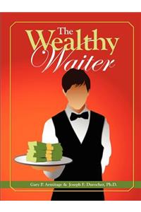 The Wealthy Waiter