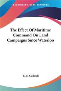 Effect Of Maritime Command On Land Campaigns Since Waterloo