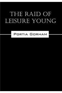 Raid of Leisure Young
