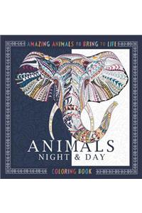 Animals Night & Day Coloring Book: Amazing Animals to Bring to Life