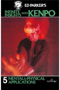 Ed Parker's Infinite Insights Into Kenpo