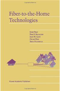 Fiber-To-The-Home Technologies
