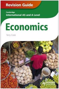 Cambridge International AS and A Level Economics Revision Gu