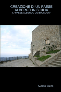Creazione DI UN Paese Albergo in Sicilia