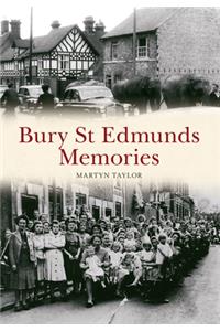Bury St Edmunds Memories