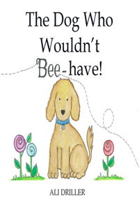 Dog Who Wouldn't Bee-have!