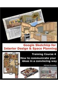 Google SketchUp for Interior Design and Space Planning