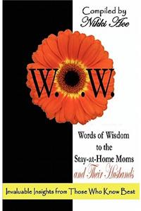 Words of Wisdom to the Stay-at-Home Moms and Their Husbands