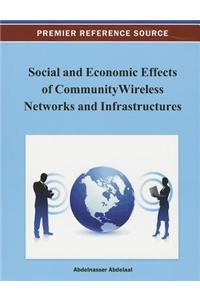 Social and Economic Effects of Community Wireless Networks and Infrastructures