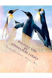 Balance You by Athma-Pure Logics