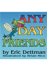 Any Day Friends