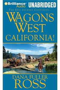 Wagons West California!