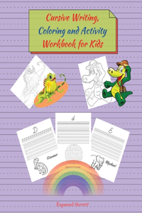 Cursive Writing, Coloring and Activity Workbook for Kids