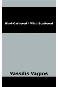 Wind-Gathered * Wind-Scattered