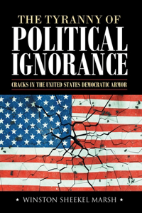 The Tyranny of Political Ignorance