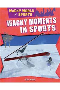 Wacky Moments in Sports