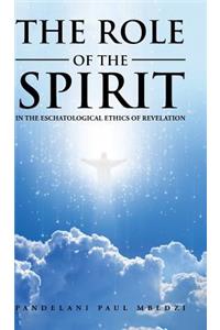 Role of the Spirit in the Eschatological Ethics of Revelation