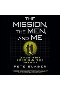 Mission, the Men, and Me
