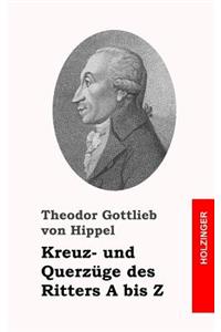 Kreuz- und Querzüge des Ritters A bis Z