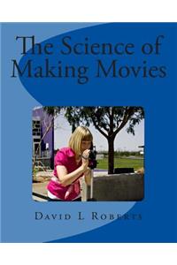 Science of Making Movies