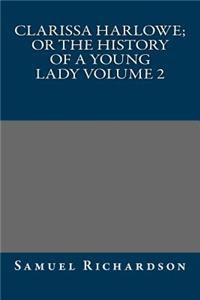 Clarissa Harlowe; or the history of a young lady Volume 2