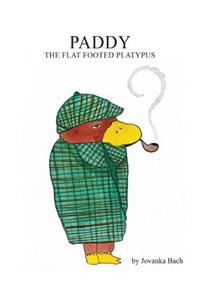 Paddy the Flat Footed Platypus