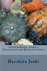 VEGETABLES PART-1 Nutritional and Medicinal Value